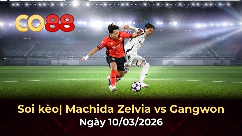 CO88 Nhận định Machida Zelvia vs Gangwon: Cơ hội vàng cho chủ nhà Nhật Bản