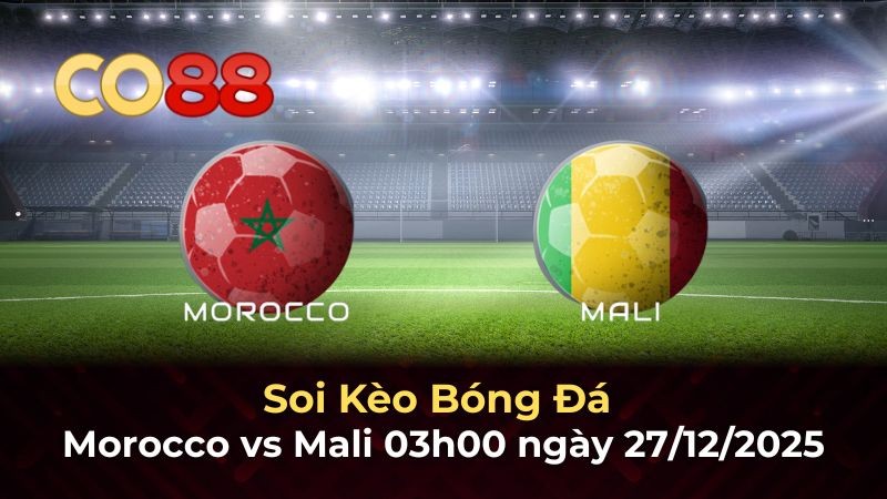 CO88 Nhận định Morocco vs Mali 03h00 ngày 27/12 - Chủ nhà có vé sớm?